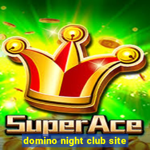 domino night club site